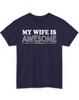 Unisex Heavy Cotton Tee - 'My Wife is Awesome' Fun Casual Shirt, Gift for Wives, Everyday Wear, Birthday Present, Anniversary Tee