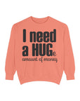 Hug-Themed Garment-Dyed Sweatshirt - Perfect for Gifting, Cozy Outfits, Casual Wear, Birthday Surprises, Everyday Comfort