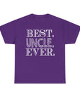 Best Uncle Ever Unisex Heavy Cotton Tee, Gift for Uncle, Family Reunion Tee, Uncle Appreciation Shirt, Father's Day Gift