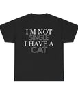 Funny Cat Lover Tee - I'm Not Single, I Have a Cat, Pet Owner Gift, Cat Mom Shirt, Unisex Cotton Tee, Gift for Cat Lovers