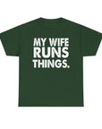 Graphic Tee - MY WIFE RUNS THINGS - Bold Minimalist Design - Funny Husband Gift - Black and White