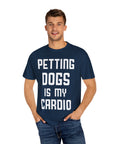 Pet Lover's Cardio T-Shirt - Dog Enthusiast Apparel, Gift for Dog Owners, Casual Wear, Fun Pet Sweatshirt, Unique Pet Lover Gift