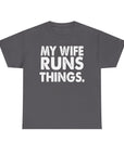 Graphic Tee - MY WIFE RUNS THINGS - Bold Minimalist Design - Funny Husband Gift - Black and White