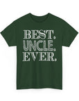 Best Uncle Ever Unisex Heavy Cotton Tee, Gift for Uncle, Family Reunion Tee, Uncle Appreciation Shirt, Father's Day Gift