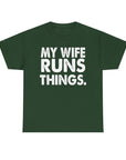 My Wife Runs Things Unisex Heavy Cotton Tee, Funny T-Shirt, Gift for Her, Casual Wear, Humor Shirt, Birthday Gift