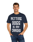 Pet Lover's Cardio T-Shirt - Dog Enthusiast Apparel, Gift for Dog Owners, Casual Wear, Fun Pet Sweatshirt, Unique Pet Lover Gift