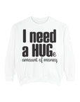 Hug-Themed Garment-Dyed Sweatshirt - Perfect for Gifting, Cozy Outfits, Casual Wear, Birthday Surprises, Everyday Comfort