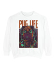 Pug Life Unisex Garment-Dyed Sweatshirt, Cute Dog Apparel, Animal Lover Gift, Cozy Sweatshirt, Pet Owner Fashion