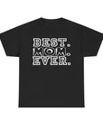 Best Mom Ever Unisex Cotton Tee, Perfect Gift for Mother's Day, Birthday Gift, Casual Wear, Comfy T-Shirt, Mother's Day Shirt