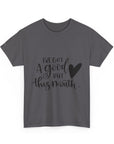 Funny Quote Tee with Heart, Unisex Heavy Cotton Shirt, Casual Wear, Gift for Friends, Birthday, Humor, Everyday Apparel