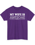 Unisex Heavy Cotton Tee - 'My Wife is Awesome' Fun Casual Shirt, Gift for Wives, Everyday Wear, Birthday Present, Anniversary Tee