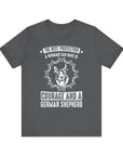 German Shepherd Protection Tee, Dog Lover Shirt, Pet Owner Gift, Courage Quote Tee, Funny Dog T-Shirt