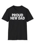 Black PROUD NEW DAD T-Shirt