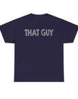 Graphic Tee - Bold & Confident 'THAT GUY' phrase on Black Shirt