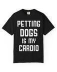 Pet Lover's Cardio T-Shirt - Dog Enthusiast Apparel, Gift for Dog Owners, Casual Wear, Fun Pet Sweatshirt, Unique Pet Lover Gift