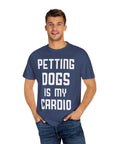 Pet Lover's Cardio T-Shirt - Dog Enthusiast Apparel, Gift for Dog Owners, Casual Wear, Fun Pet Sweatshirt, Unique Pet Lover Gift