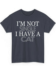 Funny Cat Lover Tee - I'm Not Single, I Have a Cat, Pet Owner Gift, Cat Mom Shirt, Unisex Cotton Tee, Gift for Cat Lovers