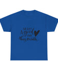 Funny Quote Tee with Heart, Unisex Heavy Cotton Shirt, Casual Wear, Gift for Friends, Birthday, Humor, Everyday Apparel