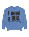 Hug-Themed Garment-Dyed Sweatshirt - Perfect for Gifting, Cozy Outfits, Casual Wear, Birthday Surprises, Everyday Comfort