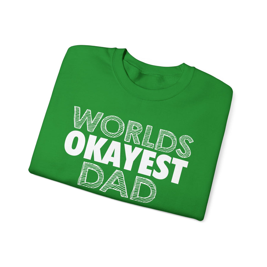 Okayest Dad Sweatshirt - Funny Father's Day Gift