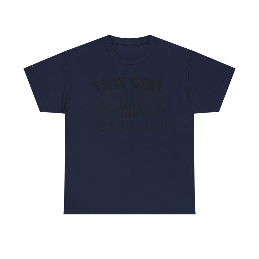 This Girl Loves Her Husband Unisex Heavy Cotton Tee, Cute Graphic Tee, Gift for Wife, Anniversary Shirt, Fun Couple T-Shirt