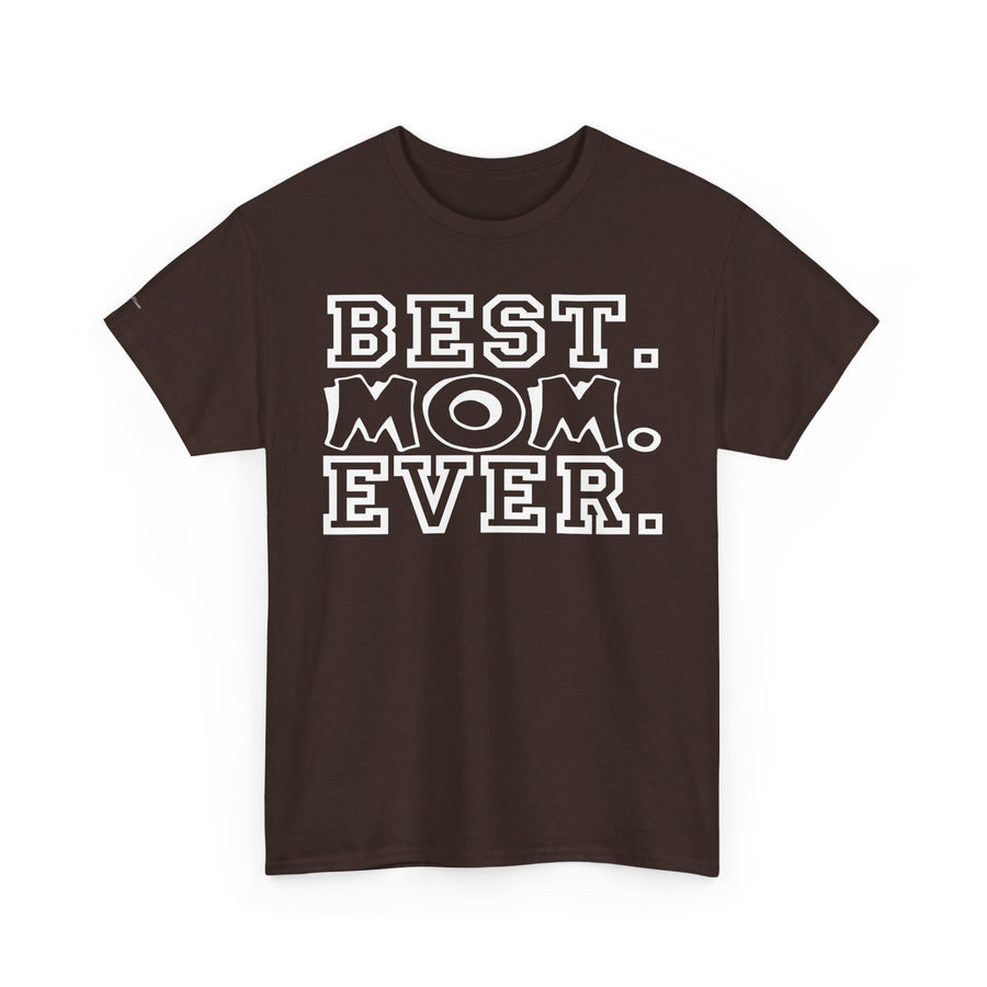Best Mom Ever Unisex Cotton Tee, Perfect Gift for Mother's Day, Birthday Gift, Casual Wear, Comfy T-Shirt, Mother's Day Shirt