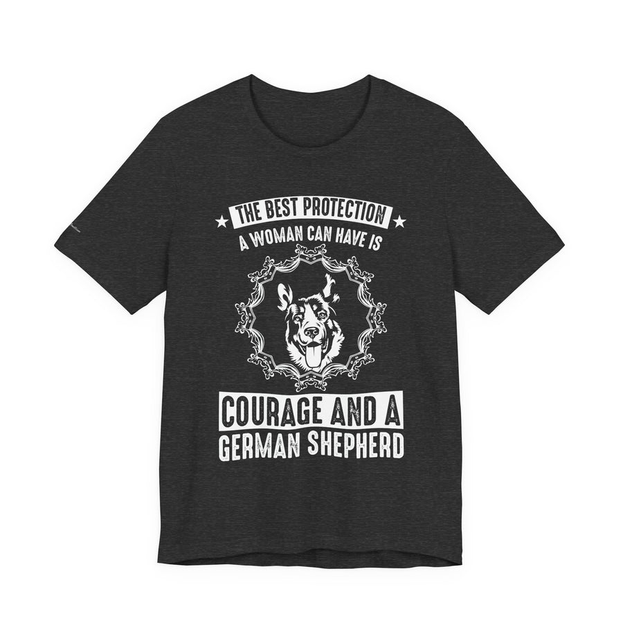 German Shepherd Protection Tee, Dog Lover Shirt, Pet Owner Gift, Courage Quote Tee, Funny Dog T-Shirt
