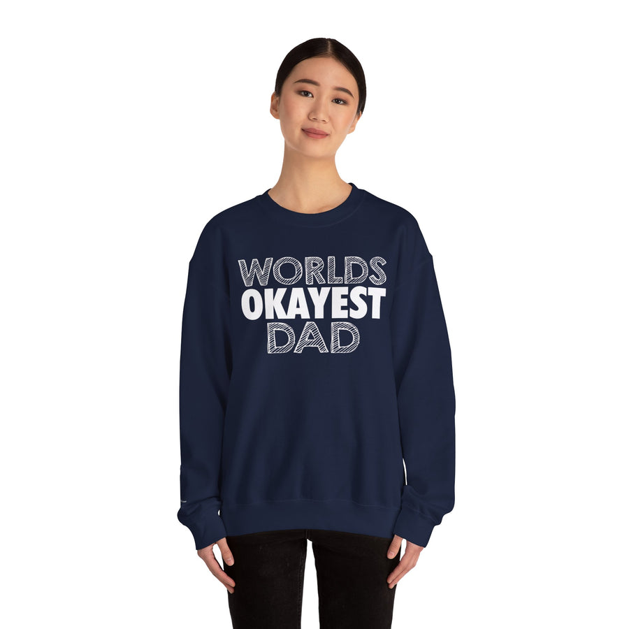 Okayest Dad Sweatshirt - Funny Father's Day Gift