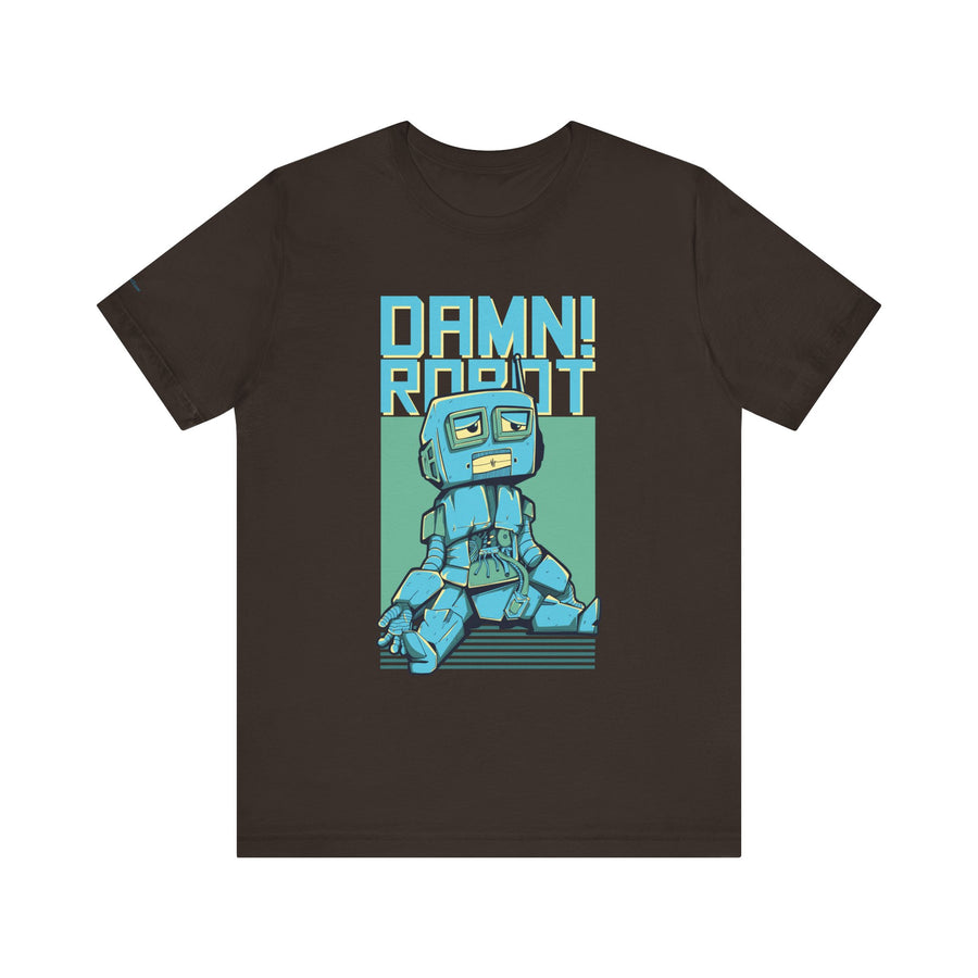 Damn Robot Unisex Tee, Funny Graphic T-Shirt, Casual Wear, Gift for Tech Lovers, Robot Theme Shirt, Everyday Humor