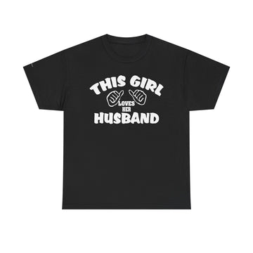 This Girl Loves Her Husband T-Shirt, Valentine's Day Gift, Couple's Tee, Anniversary Gift, Love T-Shirt, Casual Clothing