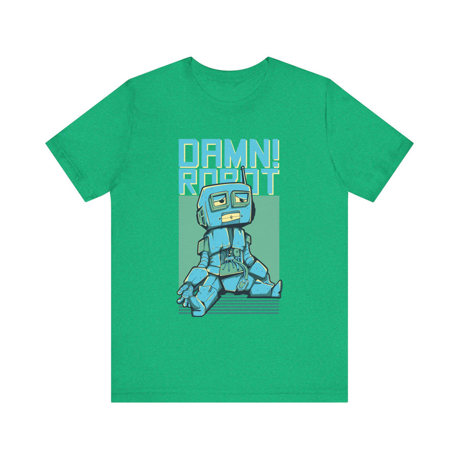 Damn Robot Unisex Tee, Funny Graphic T-Shirt, Casual Wear, Gift for Tech Lovers, Robot Theme Shirt, Everyday Humor
