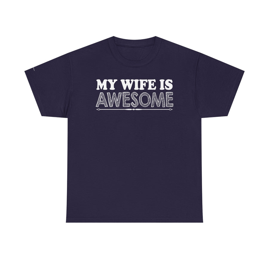 Unisex Heavy Cotton Tee - 'My Wife is Awesome' Fun Casual Shirt, Gift for Wives, Everyday Wear, Birthday Present, Anniversary Tee