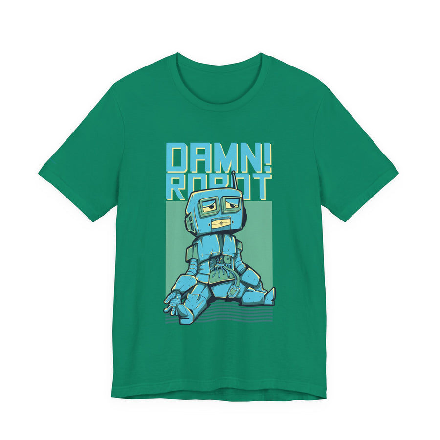 Damn Robot Unisex Tee, Funny Graphic T-Shirt, Casual Wear, Gift for Tech Lovers, Robot Theme Shirt, Everyday Humor