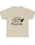 Funny Quote Tee with Heart, Unisex Heavy Cotton Shirt, Casual Wear, Gift for Friends, Birthday, Humor, Everyday Apparel