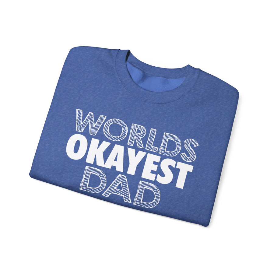 Okayest Dad Sweatshirt - Funny Father's Day Gift