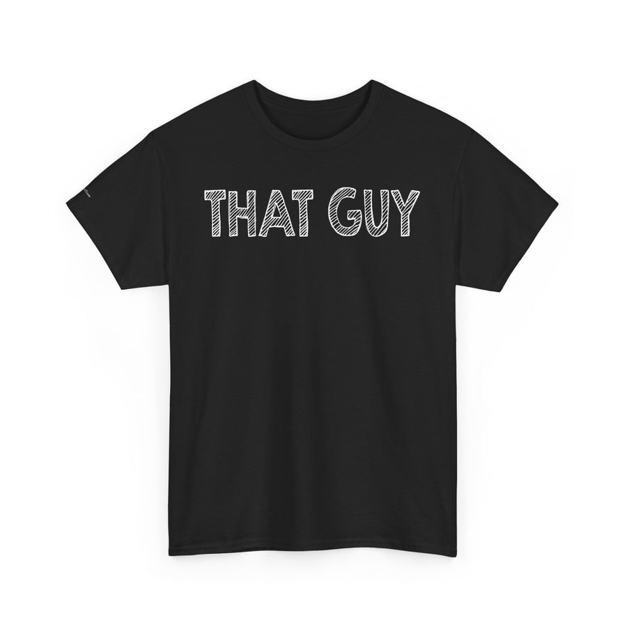 Graphic Tee - Bold & Confident 'THAT GUY' phrase on Black Shirt