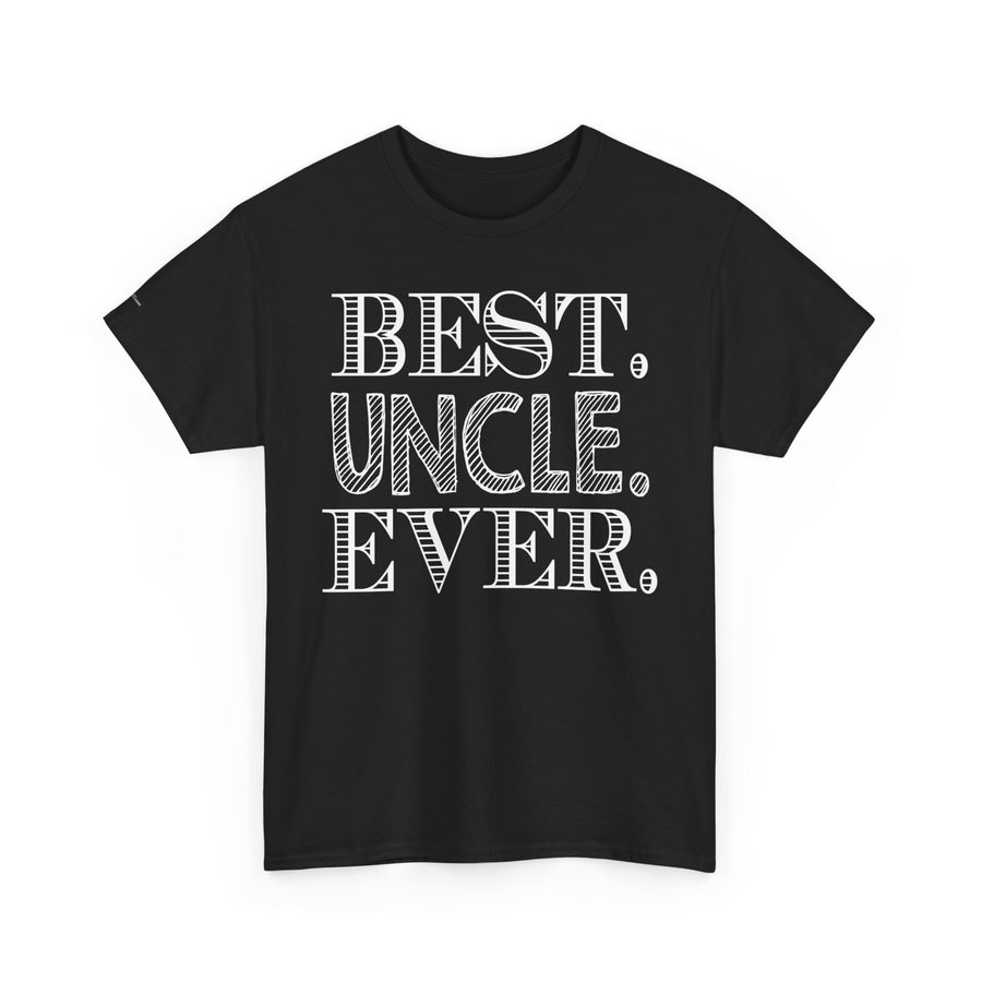 Best Uncle Ever Unisex Heavy Cotton Tee, Gift for Uncle, Family Reunion Tee, Uncle Appreciation Shirt, Father's Day Gift