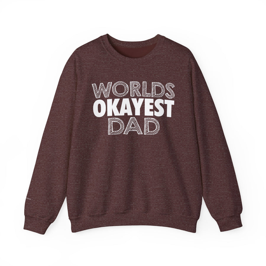 Okayest Dad Sweatshirt - Funny Father's Day Gift