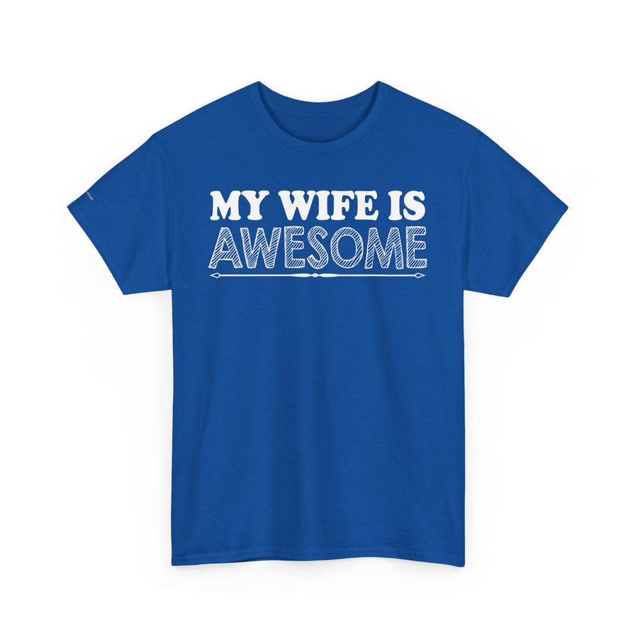 Unisex Heavy Cotton Tee - 'My Wife is Awesome' Fun Casual Shirt, Gift for Wives, Everyday Wear, Birthday Present, Anniversary Tee