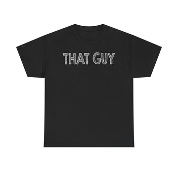 Graphic Tee - Bold & Confident 'THAT GUY' phrase on Black Shirt