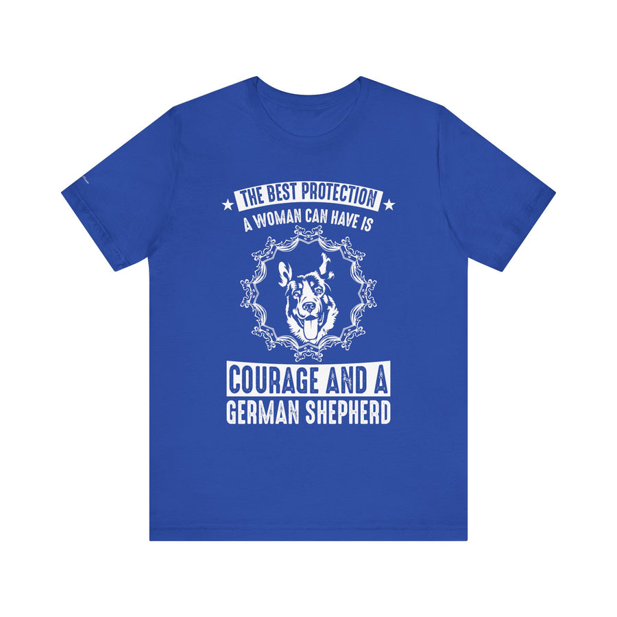 German Shepherd Protection Tee, Dog Lover Shirt, Pet Owner Gift, Courage Quote Tee, Funny Dog T-Shirt
