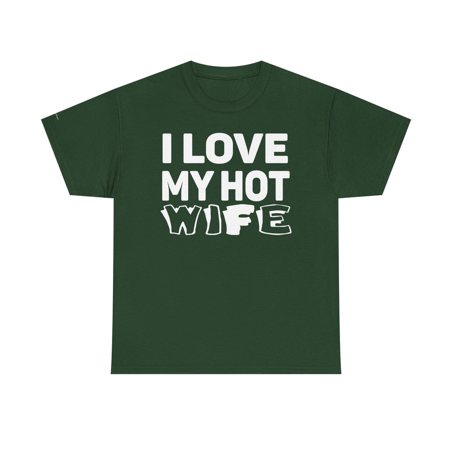 Unisex Heavy Cotton Tee - "I Love My Hot Wife" - Casual Shirt, Funny Gift, Husband Gift, Anniversary Tee, Romantic Apparel