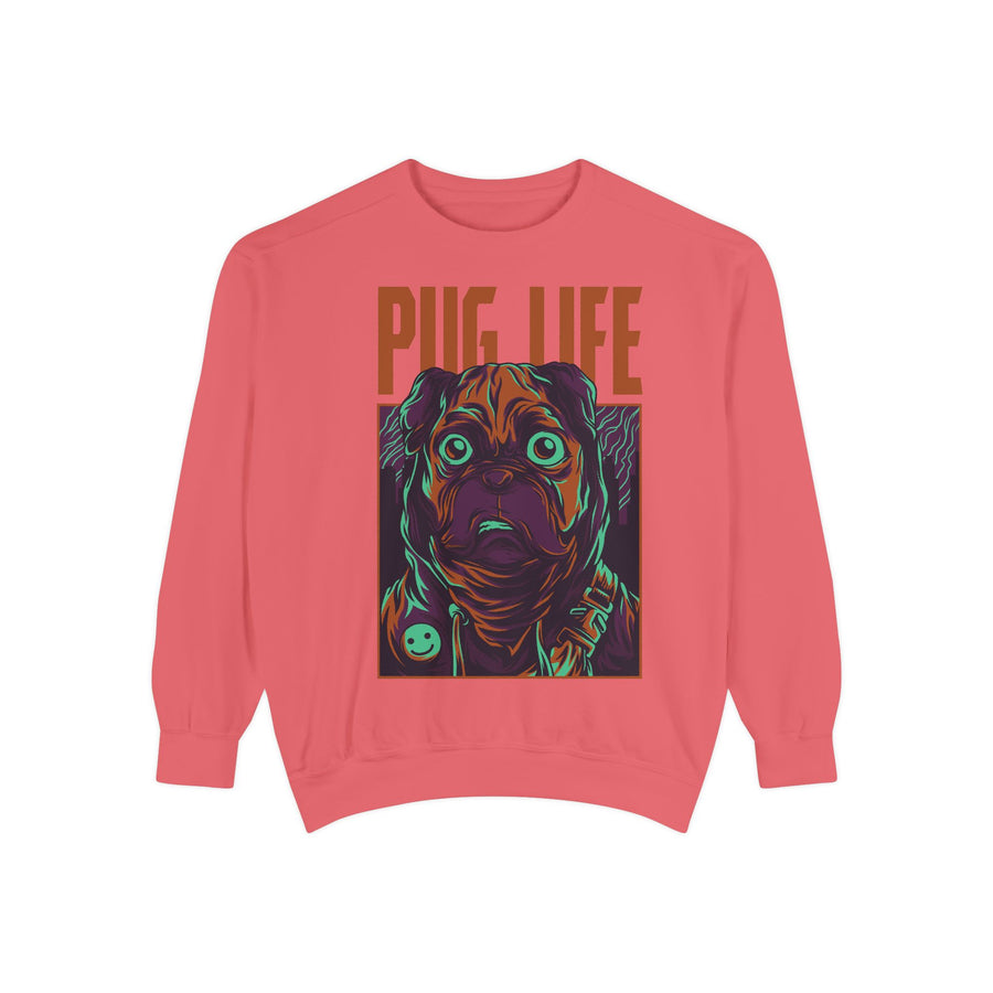 Pug Life Unisex Garment-Dyed Sweatshirt, Cute Dog Apparel, Animal Lover Gift, Cozy Sweatshirt, Pet Owner Fashion