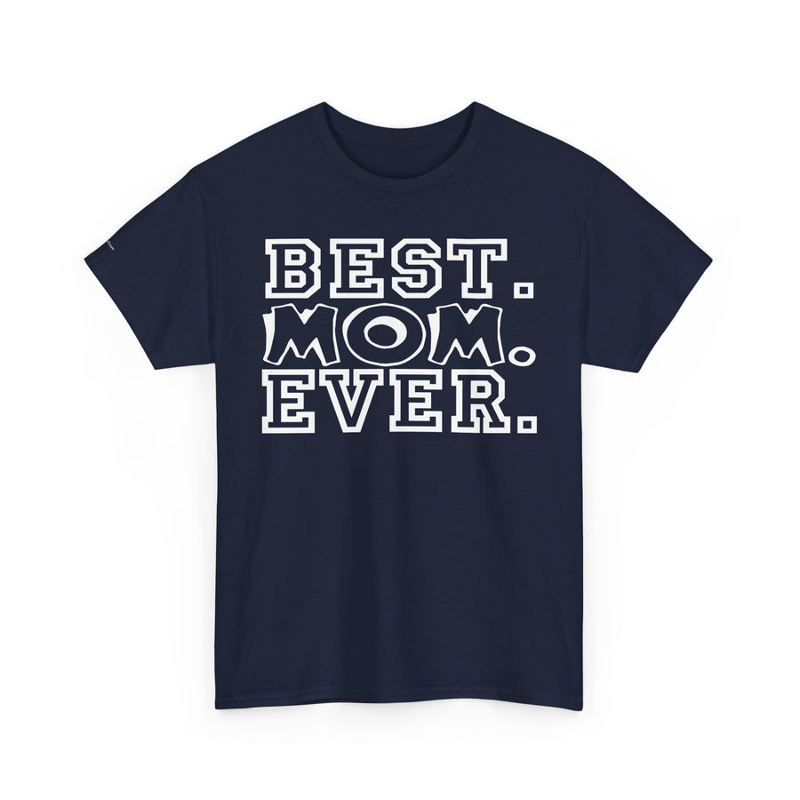 Best Mom Ever Unisex Cotton Tee, Perfect Gift for Mother's Day, Birthday Gift, Casual Wear, Comfy T-Shirt, Mother's Day Shirt