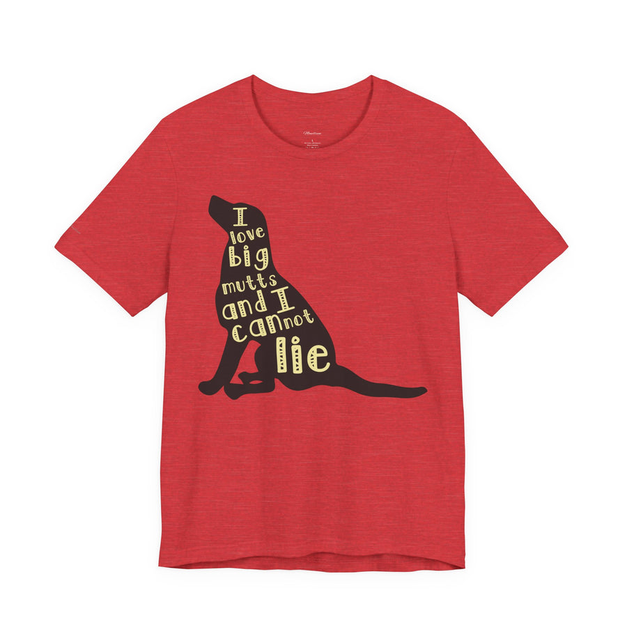 Dog Lover Graphic Tee - I Love Big Mutts, Unisex Shirt, Pet Gift, Casual Wear, Animal Lover Apparel, Birthday Gift