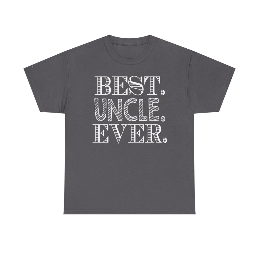 Best Uncle Ever Unisex Heavy Cotton Tee, Gift for Uncle, Family Reunion Tee, Uncle Appreciation Shirt, Father's Day Gift
