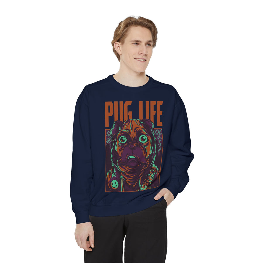 Pug Life Unisex Garment-Dyed Sweatshirt, Cute Dog Apparel, Animal Lover Gift, Cozy Sweatshirt, Pet Owner Fashion