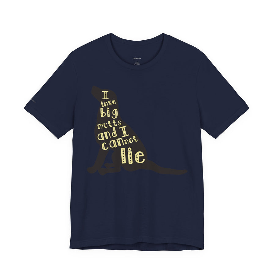 Dog Lover Graphic Tee - I Love Big Mutts, Unisex Shirt, Pet Gift, Casual Wear, Animal Lover Apparel, Birthday Gift