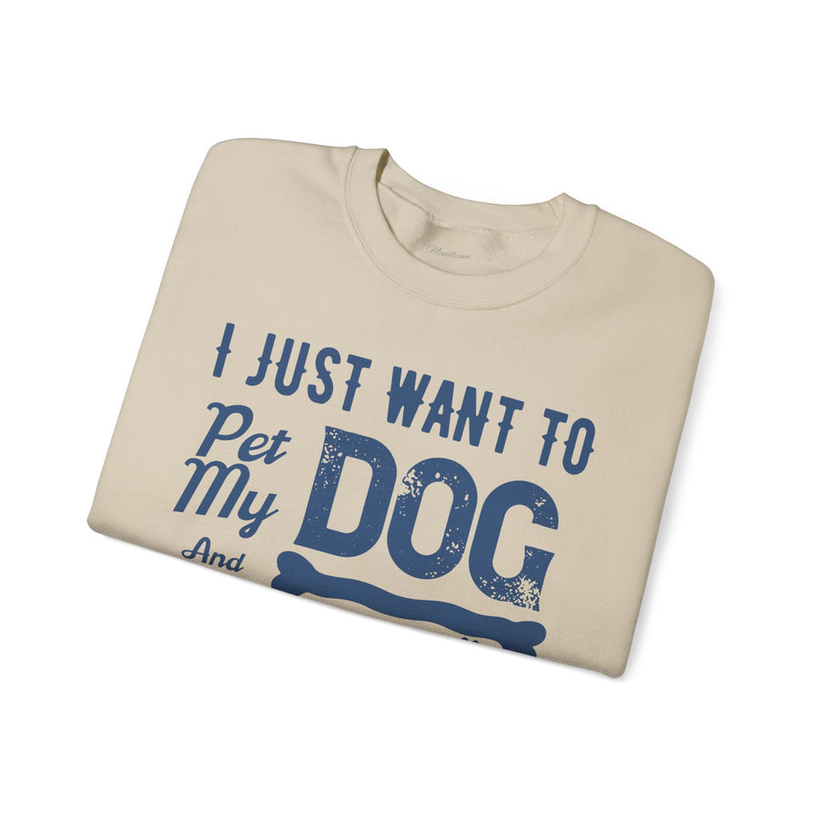 Cozy Dog Lover Sweatshirt - "I Just Want to Pet My Dog and Go to Sleep" - Perfect for Gift-Giving, Relaxation, Animal Lovers, Dog Owners
