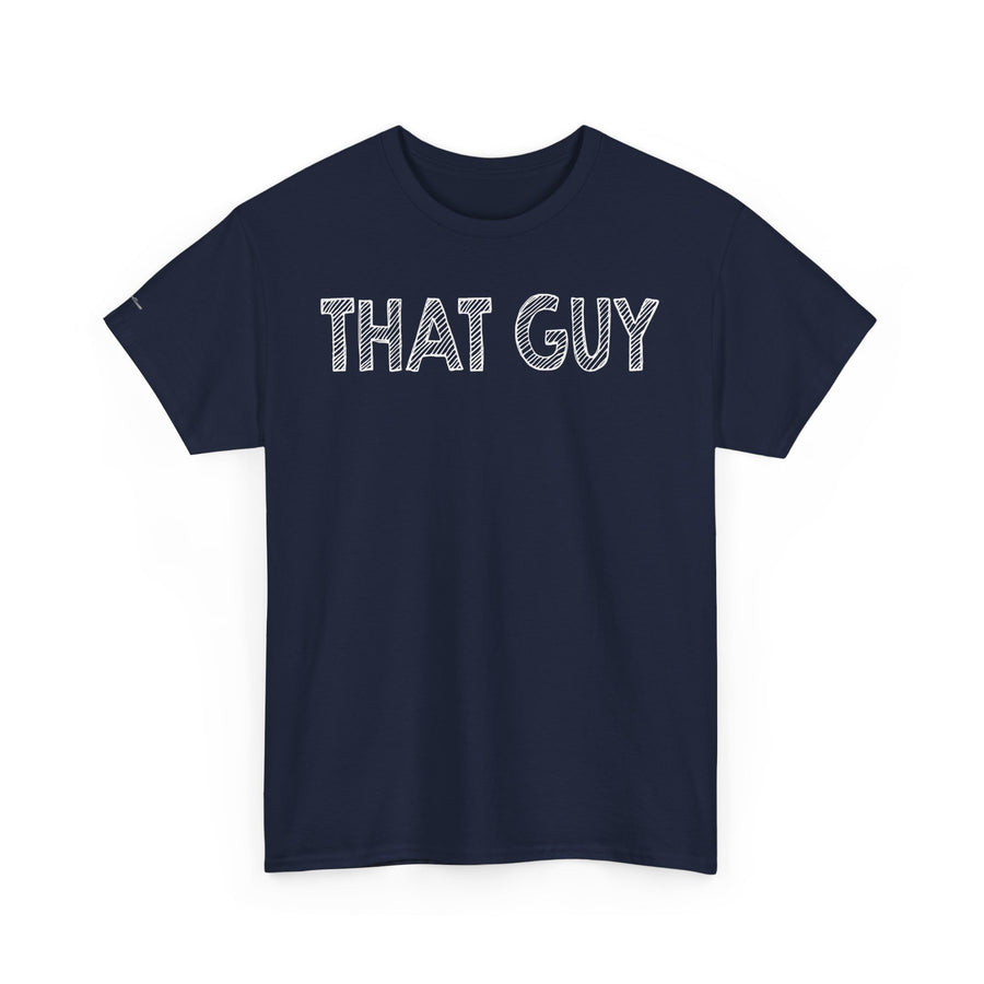 Graphic Tee - Bold & Confident 'THAT GUY' phrase on Black Shirt